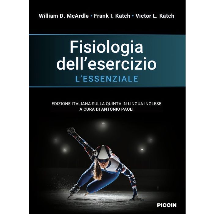 McArdle Fisiologia dell'esercizio L'essenziale Piccin editore McArdle Fisiologia dell'esercizio L'essenziale Piccin editore