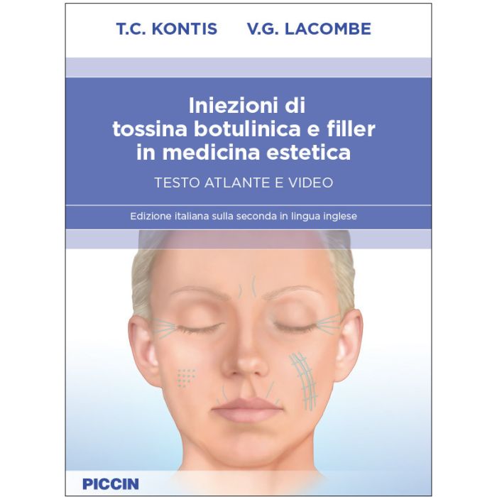 Iniezioni di tossina botulinica e filler in medicina estetica kontis lacombe piccin editore Iniezioni di tossina botulinica e filler in medicina estetica kontis lacombe piccin editore