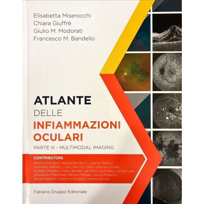 Atlante delle infiammazioni oculari multimodal imaging miserocchi giuffrè modorati bandello fabiano editore Atlante delle infiammazioni oculari multimodal imaging miserocchi giuffrè modorati bandello fabiano editore