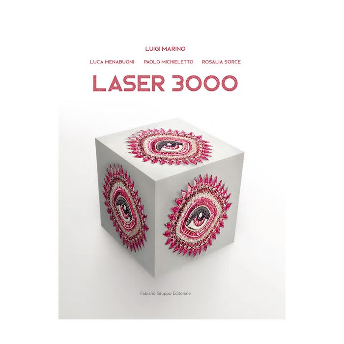 Laser 3000 Luigi Marino Luca Menabuoni Paolo Micheletto Rosalia Sorce Fabiano editore 