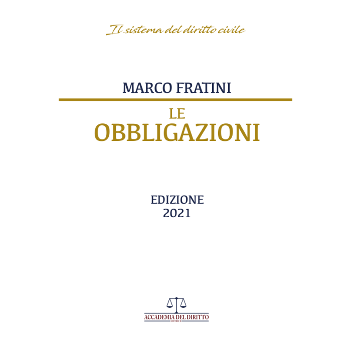 Le obbligazioni marco fratini 2021 accademia del diritto editore Le obbligazioni marco fratini 2021 accademia del diritto editore
