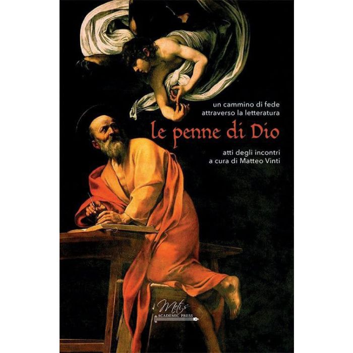 Le penne di Dio. Un cammino di fede attraverso la letteratura Matteo vinti metis academic press Le penne di Dio. Un cammino di fede attraverso la letteratura Matteo vinti metis academic press