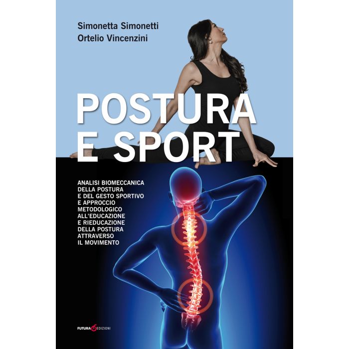 Postura e sport simonetta simonetti ortelio vincenzini futura libri Postura e sport simonetta simonetti ortelio vincenzini futura libri