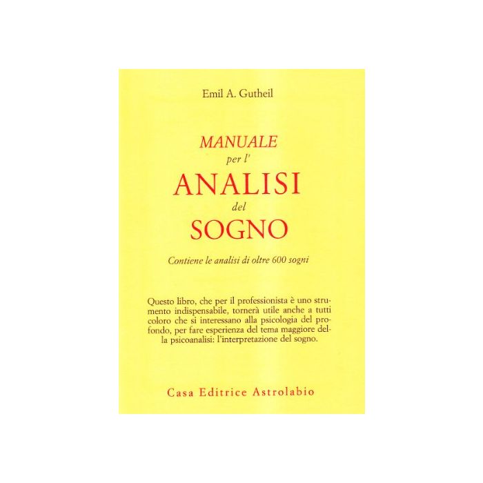 Manuale Per L'analisi Del Sogno - Gutheil Emil A. - Astrolabio - 9788834000632