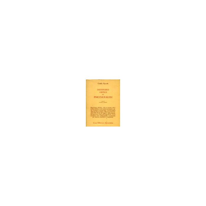 Dizionario Critico Di Psicoanalisi - Rycroft Charles - Astrolabio - 9788834001233 Dizionario Critico Di Psicoanalisi - Rycroft Charles - Astrolabio - 9788834001233