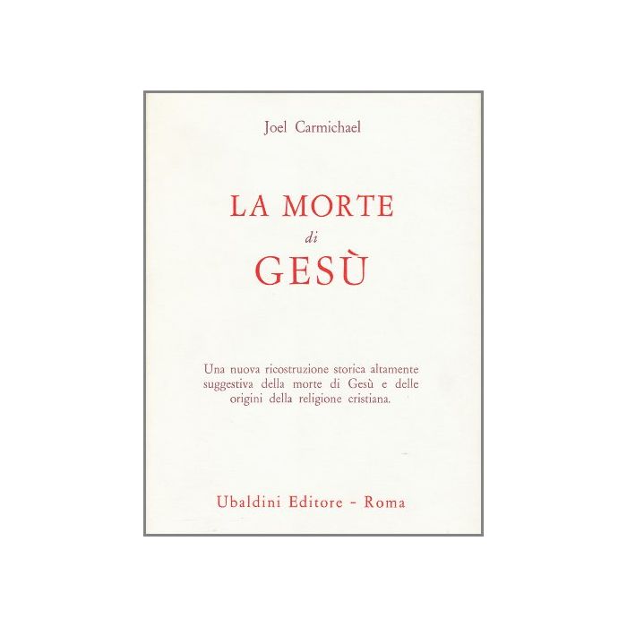 La Morte Di Gesu'  - Carmichael Joel - Astrolabio - 9788834003886