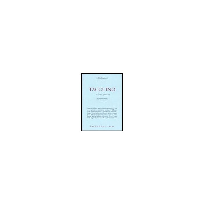 Taccuino. Un Diario Spirituale - Krishnamurti Jiddu - Astrolabio - 9788834006467 Taccuino. Un Diario Spirituale - Krishnamurti Jiddu - Astrolabio - 9788834006467