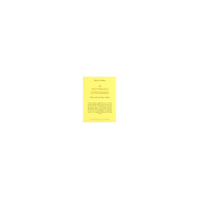 La Psicoterapia Junghiana. Studio Sulla Psicologia Analitica  - Fordham Michael - Astrolabio - 9788834006832