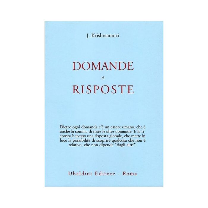 Domande E Risposte - Krishnamurti Jiddu; Turchi G. - Astrolabio - 9788834007556 Domande E Risposte - Krishnamurti Jiddu; Turchi G. - Astrolabio - 9788834007556