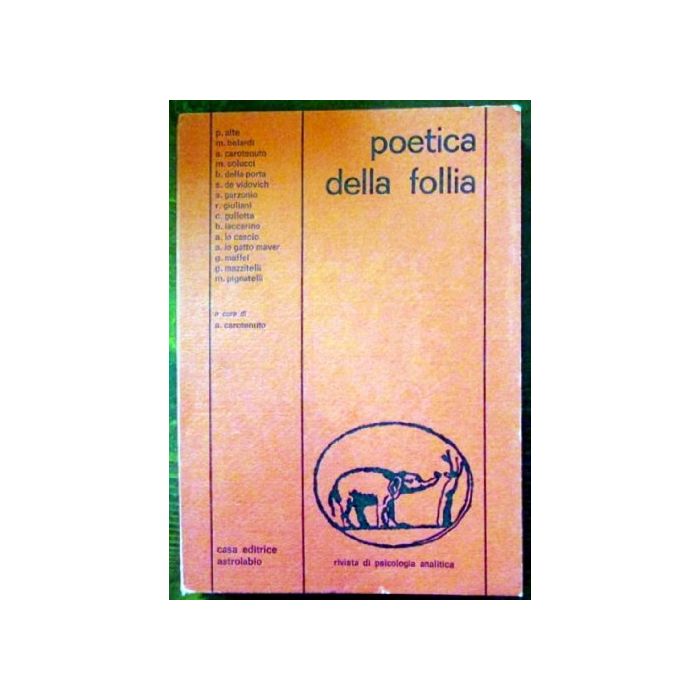 Poetica Della Follia - Carotenuto A.  - Astrolabio - 9788834008003