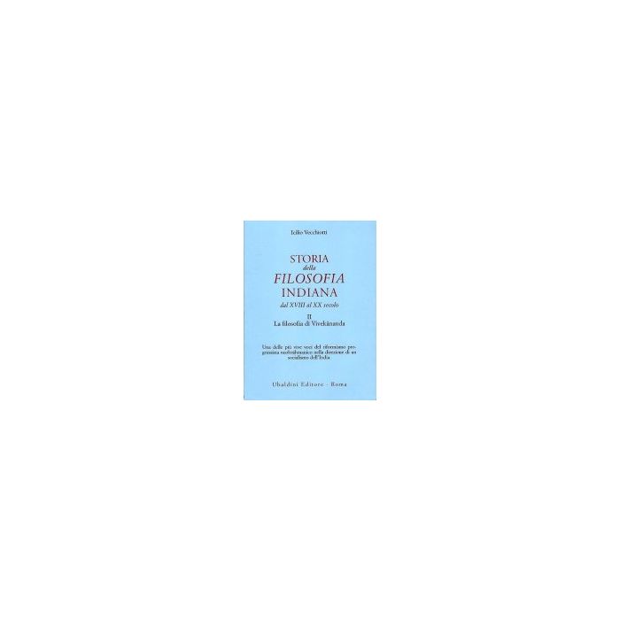 Storia Della Filosofia Indiana Dal Xviii Al Xx Secolo. Vol. 2: La Filosofia Di  Vivekananda. - Vecchiotti Icilio - Astrolabio - 9788834008126