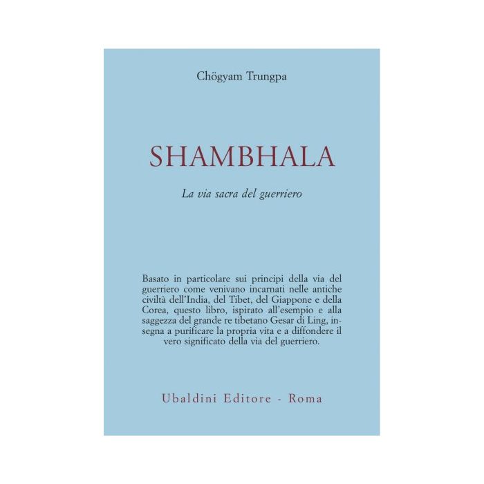 Shambhala. La Via Sacra Del Guerriero - Trungpa Chogyam - Astrolabio - 9788834008263 Shambhala. La Via Sacra Del Guerriero - Trungpa Chogyam - Astrolabio - 9788834008263