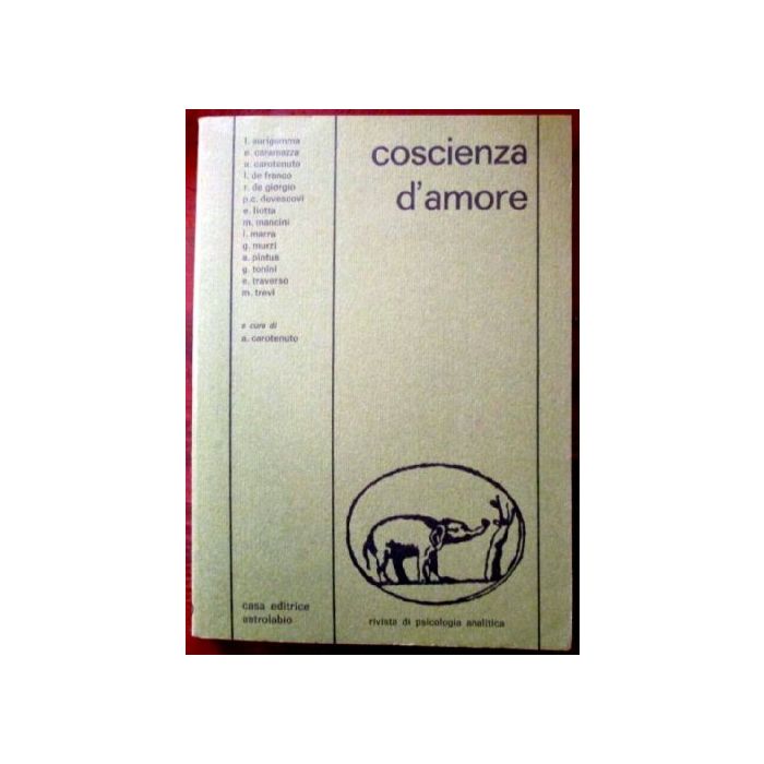 Coscienza D'amore - Carotenuto A.  - Astrolabio - 9788834008348