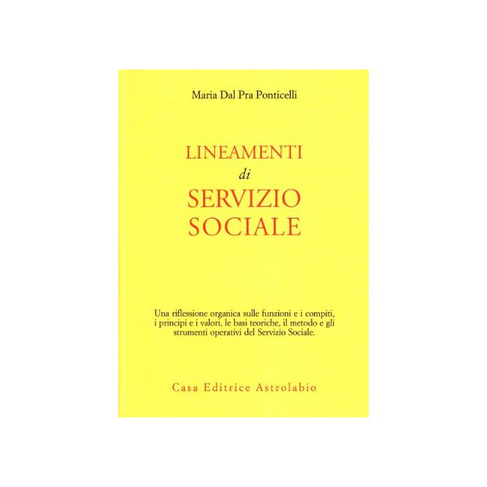 Lineamenti Di Servizio Sociale - Dal Pra Ponticelli Maria - Astrolabio - 9788834008775