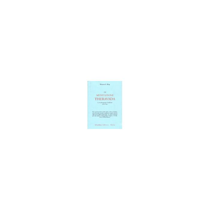 La Meditazione Theravada. La Trasformazione Buddhista Dello Yoga  - King Winston L. - Astrolabio - 9788834008850