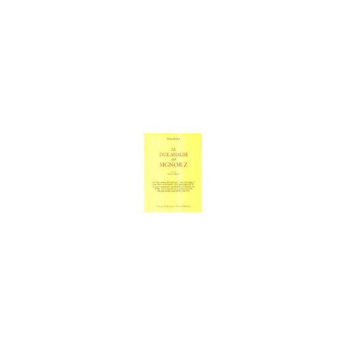 Le Due Analisi Del Signor Z  - Kohut Heinz; Paparo F.  - Astrolabio - 9788834009505