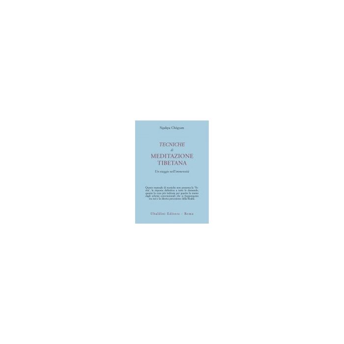 Tecniche Di Meditazione Tibetana. Un Viaggio Nell'immensita' - Chogyam Ngakpa - Astrolabio - 9788834009727 Tecniche Di Meditazione Tibetana. Un Viaggio Nell'immensita' - Chogyam Ngakpa - Astrolabio - 9788834009727