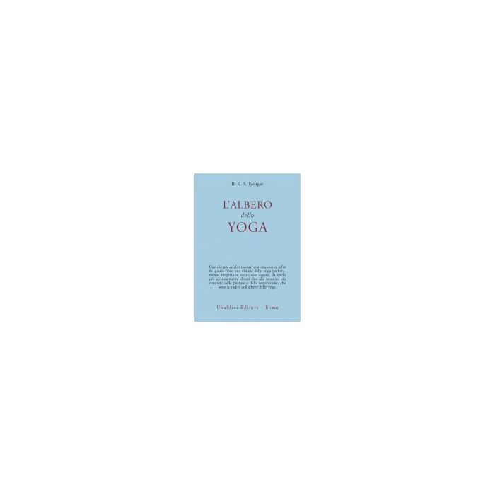 L' Albero Dello Yoga - Iyengar B. K. - Astrolabio - 9788834009802 L' Albero Dello Yoga - Iyengar B. K. - Astrolabio - 9788834009802