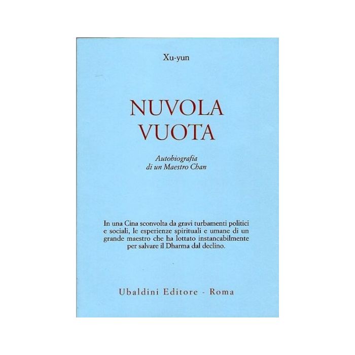 Nuvola Vuota. Autobiografia Di Un Maestro Chan - Xu-yun; Luk C. ; Hunn R. - Astrolabio - 9788834009857 Nuvola Vuota. Autobiografia Di Un Maestro Chan - Xu-yun; Luk C. ; Hunn R. - Astrolabio - 9788834009857