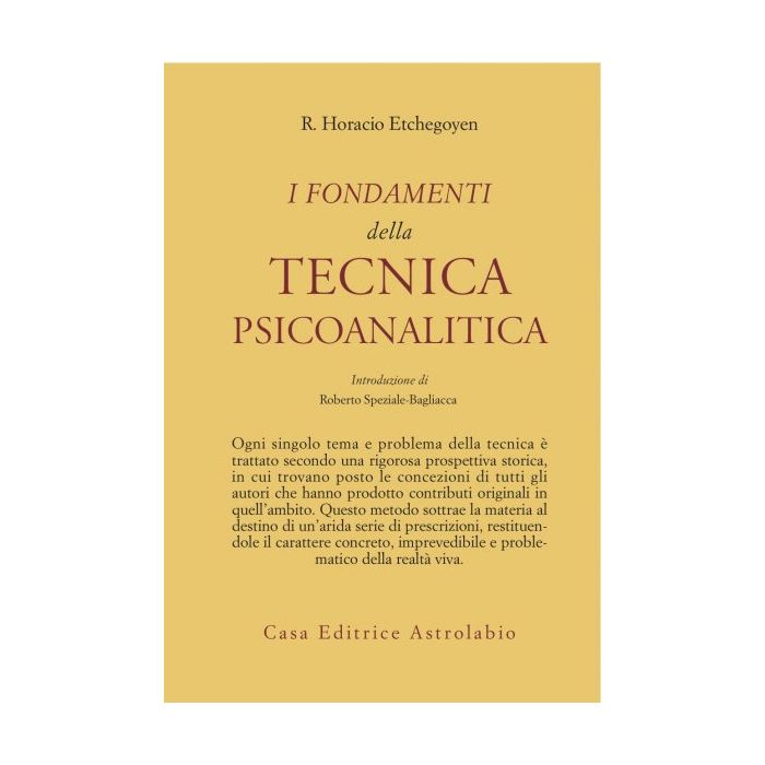 I Fondamenti Della Tecnica Psicoanalitica - Etchegoyen R. Horacio - Astrolabio - 9788834009901 I Fondamenti Della Tecnica Psicoanalitica - Etchegoyen R. Horacio - Astrolabio - 9788834009901