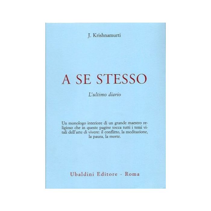 A Se Stesso. L'ultimo Diario - Krishnamurti Jiddu - Astrolabio - 9788834009994