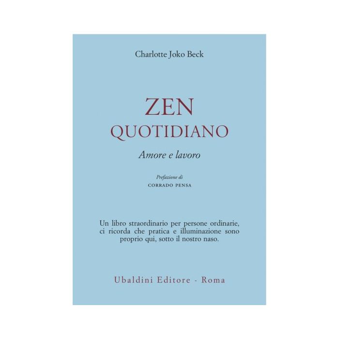 Zen Quotidiano. Amore E Lavoro - Joko Beck Charlotte - Astrolabio - 9788834010358