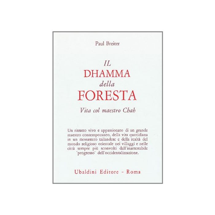 Il Dhamma Della Foresta. Vita Col Maestro Chah  - Breiter Paul - Astrolabio - 9788834010440 Il Dhamma Della Foresta. Vita Col Maestro Chah  - Breiter Paul - Astrolabio - 9788834010440