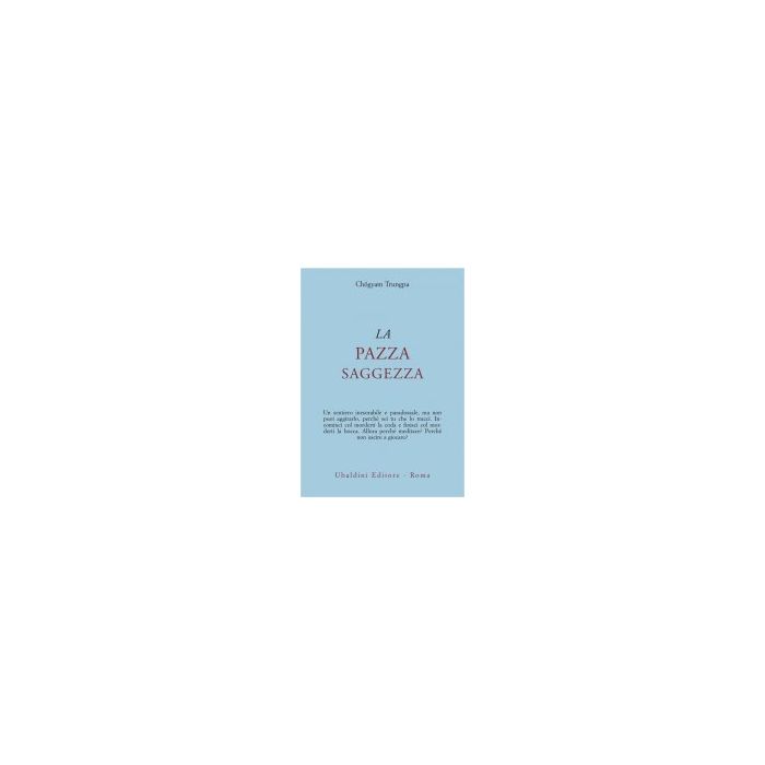 La Pazza Saggezza  - Trungpa Chogyam - Astrolabio - 9788834011140