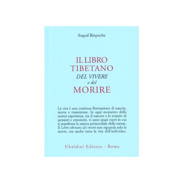 Il Libro Tibetano Del Vivere E Del Morire  - Sogyal (rinpoche); Gaffney P. ; Harvey A.  - Astrolabio - 9788834011157