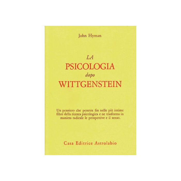 La Psicologia Dopo Wittgenstein  - Hyman John - Astrolabio - 9788834011171