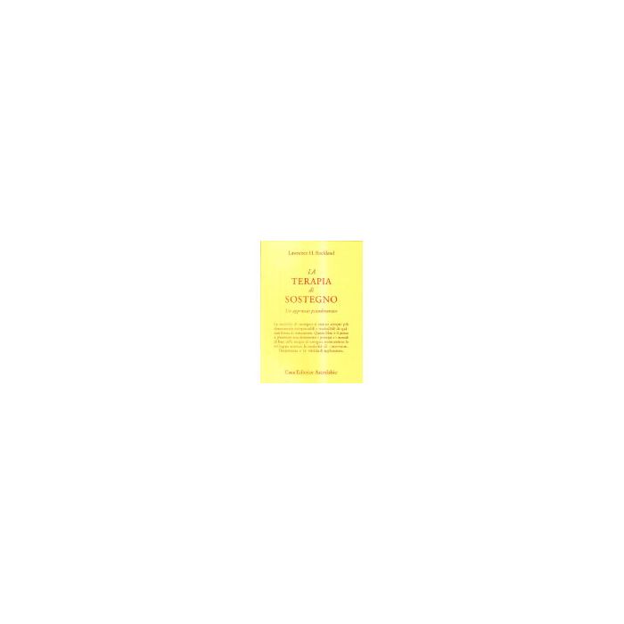 La Terapia Di Sostegno. Un Approccio Psicodinamico - Rockland Lawrence H. - Astrolabio - 9788834011218 La Terapia Di Sostegno. Un Approccio Psicodinamico - Rockland Lawrence H. - Astrolabio - 9788834011218