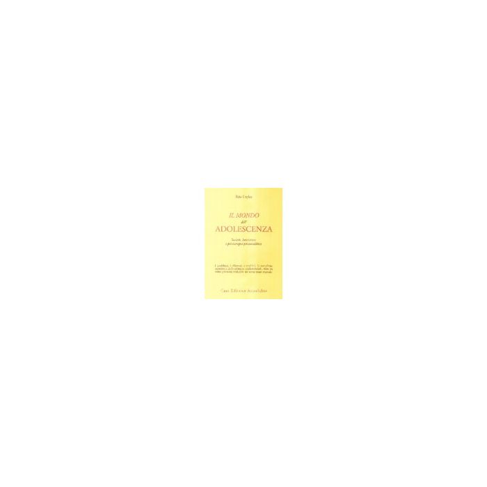Il Mondo Dell'adolescenza. Societa, Letteratura E Psicoterapia Psicoanalitica  - Copley Beta - Astrolabio - 9788834012109
