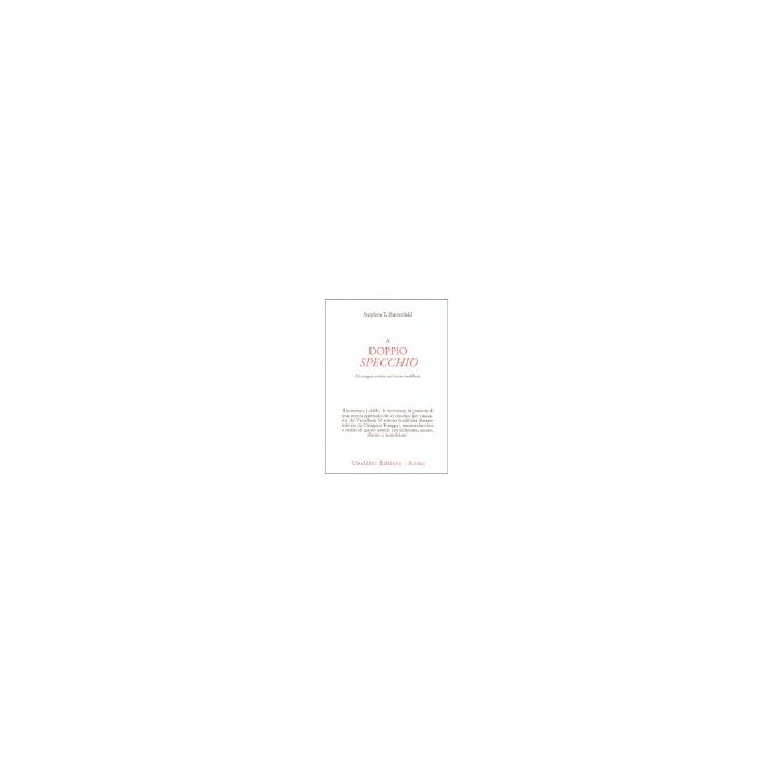 Il Doppio Specchio. Il Tantra Buddhista Visto Dall'interno  - Butterfield Stephen T. - Astrolabio - 9788834012901