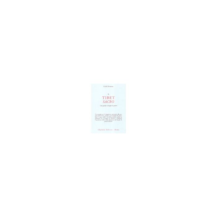 Il Tibet Sacro. Una Guida Ai Luoghi Di Potere  - Dowman Keith - Astrolabio - 9788834012949