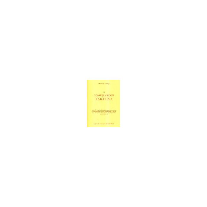 La Comprensione Emotiva  - Orange Donna M.; Nebbiosi G. ; Federici S. ; Paparo F.  - Astrolabio - 9788834013540
