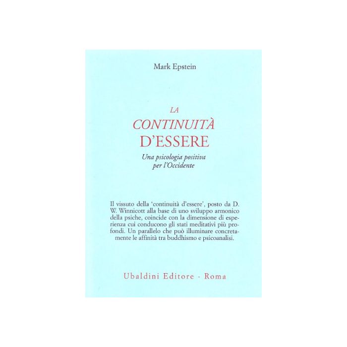 La Continuita' D'essere. Una Psicologia Positiva Per L'occidente  - Epstein Mark - Astrolabio - 9788834013908