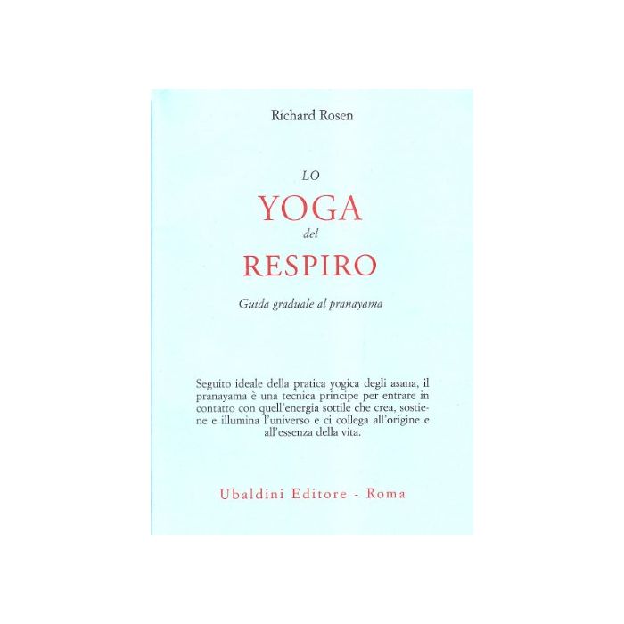 Lo Yoga Per Il Respiro - Rosen Eliot J. - Astrolabio - 9788834014158 Lo Yoga Per Il Respiro - Rosen Eliot J. - Astrolabio - 9788834014158
