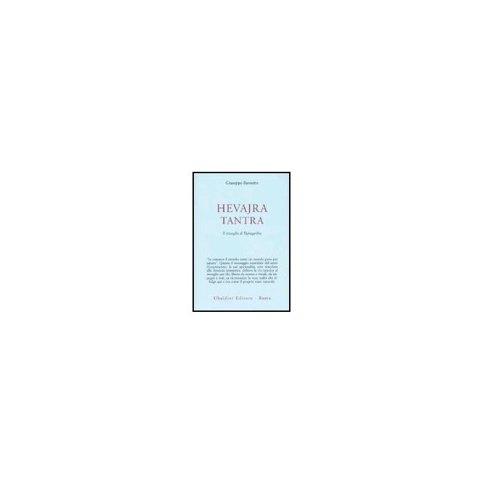 Hevajra Tantra. Il Risveglio Di Vajragarbha - Baroetto Giuseppe - Astrolabio - 9788834014530 Hevajra Tantra. Il Risveglio Di Vajragarbha - Baroetto Giuseppe - Astrolabio - 9788834014530