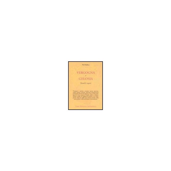 Vergogna E Gelosia. Tumulti Segreti - Mollon Phil - Astrolabio - 9788834014974