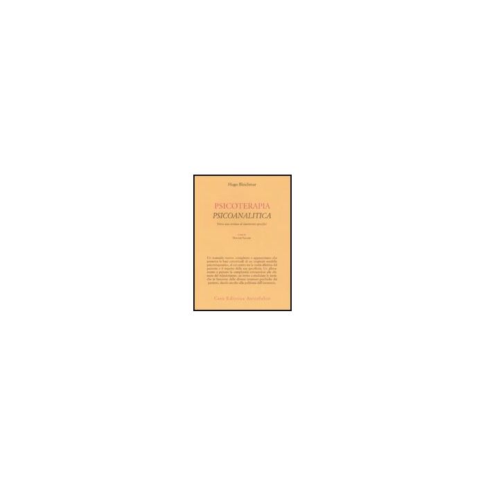 Psicoterapia Psicoanalitica. Verso Una Tecnica Interven. - Bleichmar Hugo - Astrolabio - 9788834015261