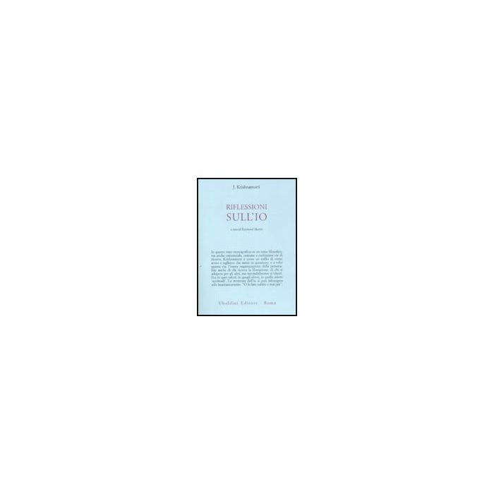 Riflessioni Sull'io - Krishnamurti Jiddu; Martin R.  - Astrolabio - 9788834015520