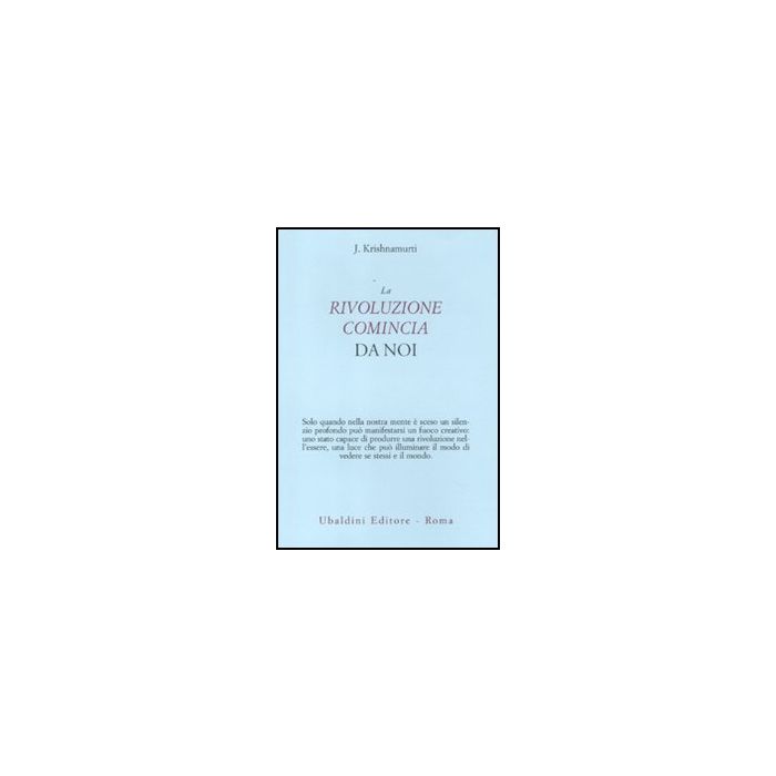 La Rivoluzione Comincia Da Noi  - Krishnamurti Jiddu - Astrolabio - 9788834016190
