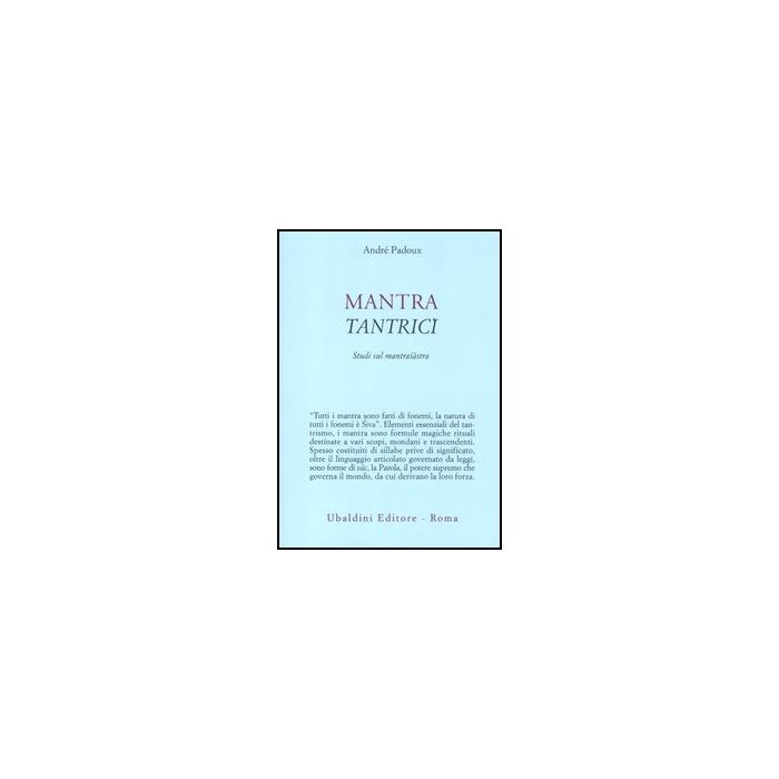 Mantra Tantrici - Padoux Andre' - Astrolabio - 9788834016312