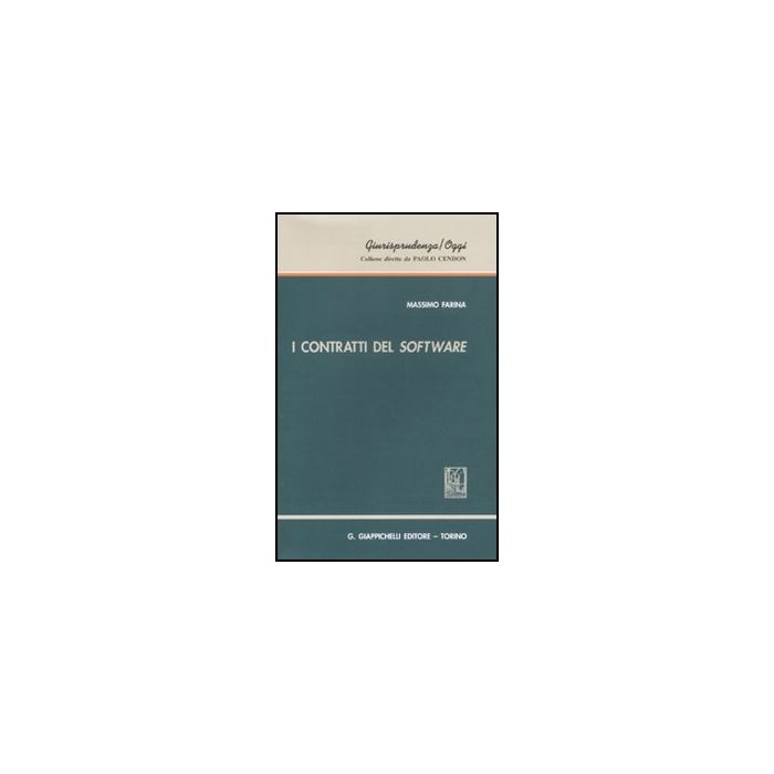 I Contratti Del Software - Farina Massimo - Giappichelli - 9788834815281 I Contratti Del Software - Farina Massimo - Giappichelli - 9788834815281