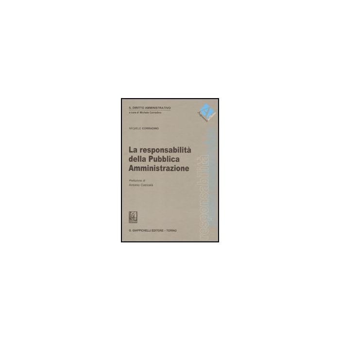 La Responsabilita' Della Pubblica Amministrazione  - Corradino Michele - Giappichelli - 9788834819166