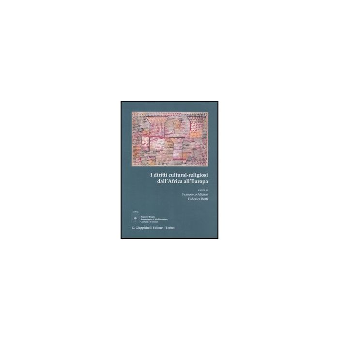 I Diritti Cultural-religiosi Dall'africa All'europa  - Alicino F. ; Botti F.  - Giappichelli - 9788834825594