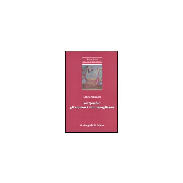Sex/gender: Gli Equivoci Dell'uguaglianza - Palazzani Laura - Giappichelli - 9788834825655