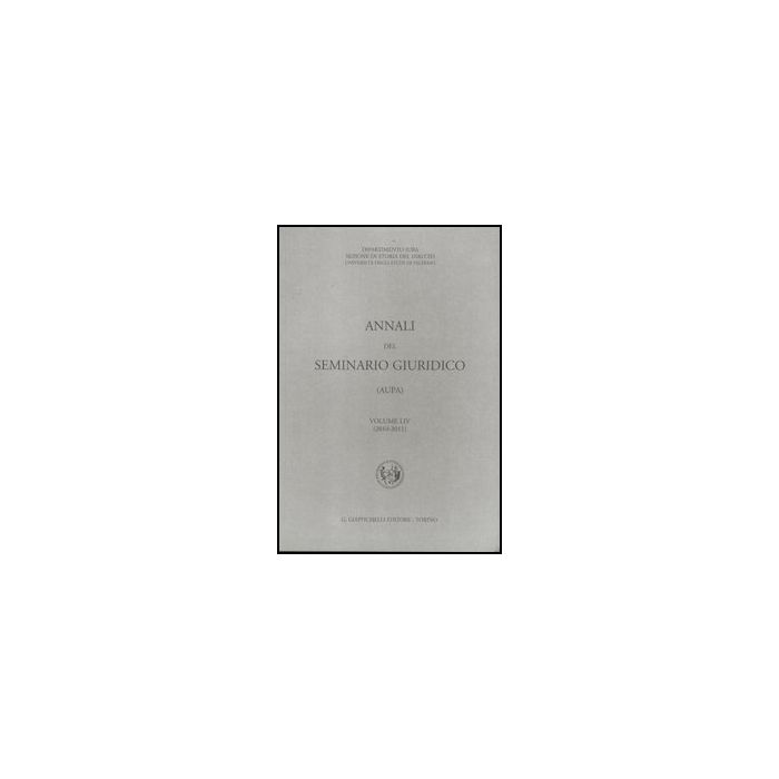 Annali Del Seminario Giuridico (2010-2011) -  - Giappichelli - 9788834826614