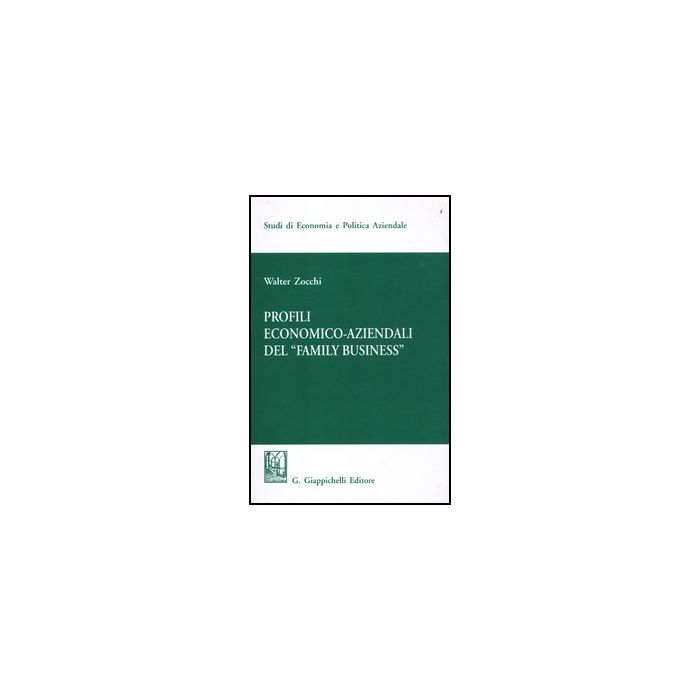 Profili Economici-aziendali Del «family Business» - Zocchi Walter - Giappichelli - 9788834826768