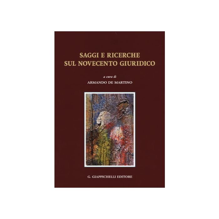 Saggi E Ricerche Sul Novecento Giuridico - De Martino A.  - Giappichelli - 9788834829806